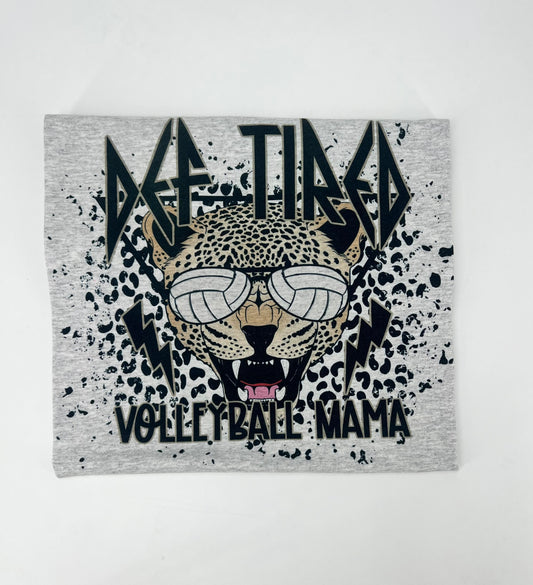 Def Tired Volleyball Mama Tee/Sweatshirt